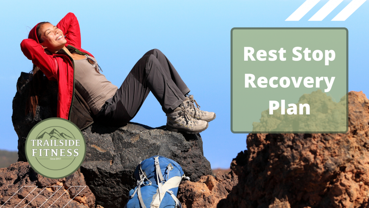 Rest Stop Self Care Routine For Hikers trailside fitness