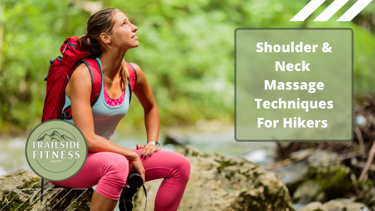 Shoulder & Neck Self Care Routine For Hikers trailside fitness
